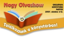 Nagy Olvashow ― Tallkozzunk a knyvtrban! ― 2007. oktber 7. 10 ra